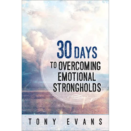 30 Days to Overcoming Emotional Strongholds - Paperback
