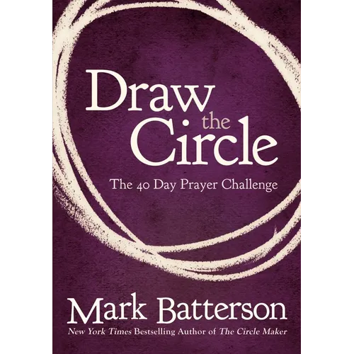Draw the Circle: The 40 Day Prayer Challenge