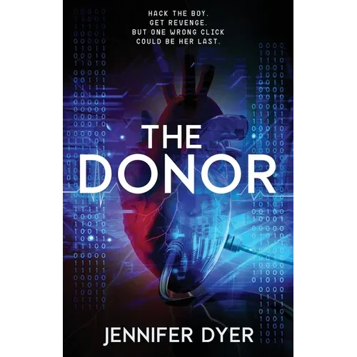 The Donor: A High-Stakes YA Hacker Thriller - Paperback