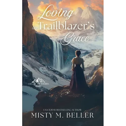 Loving the Trailblazer's Grace - Paperback