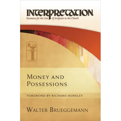 Money and Possessions: Interpretation: Resources for the Use of Scripture in the Church - Paperback