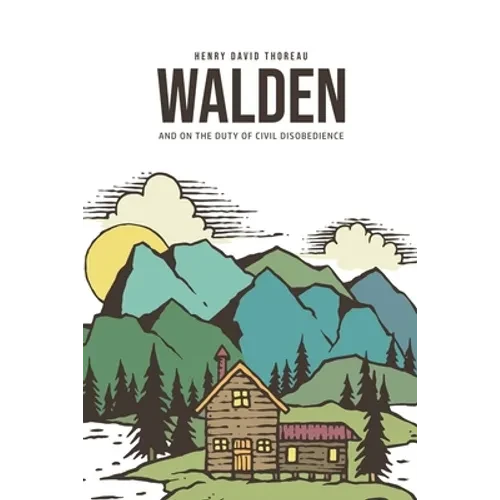 Walden, and On the Duty of Civil Disobedience - Paperback