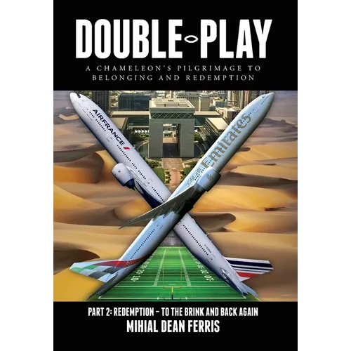 Double-Play: A Chameleon's Pilgrimage To Belonging And Redemption Part 2: Redemption - Back From The Brink