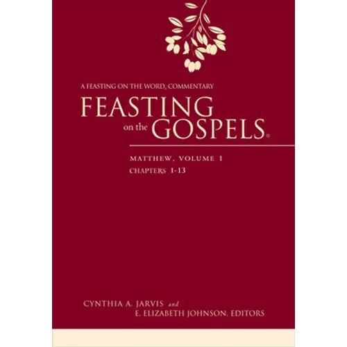 Feasting on the Gospels--Matthew, Volume 1: A Feasting on the Word Commentary - Paperback