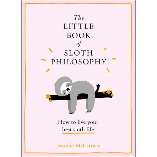 The Little Book of Sloth Philosophy - Hardcover
