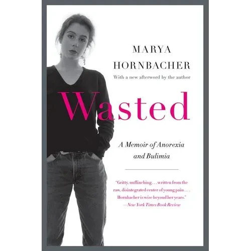 Wasted Updated Edition: A Memoir of Anorexia and Bulimia - Paperback