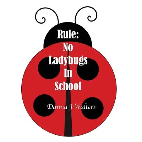 Rule: No Ladybugs In School - Hardcover