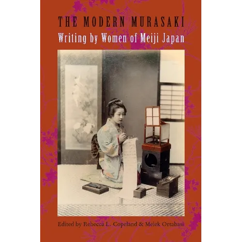 The Modern Murasaki: Writing by Women of Meiji Japan - Paperback - IBook Store