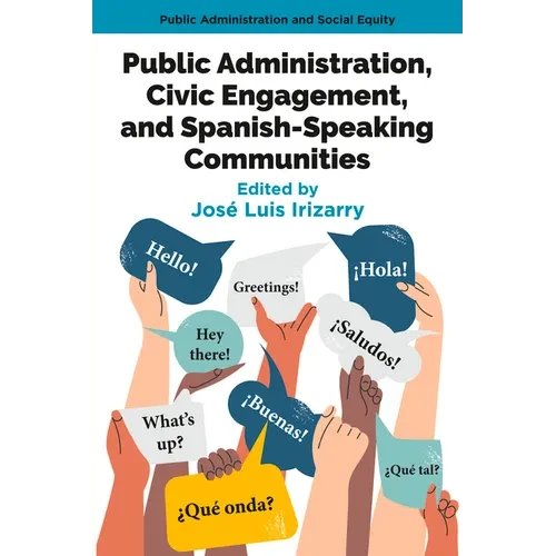 Public Administration, Civic Engagement, and Spanish-Speaking Communities - Paperback