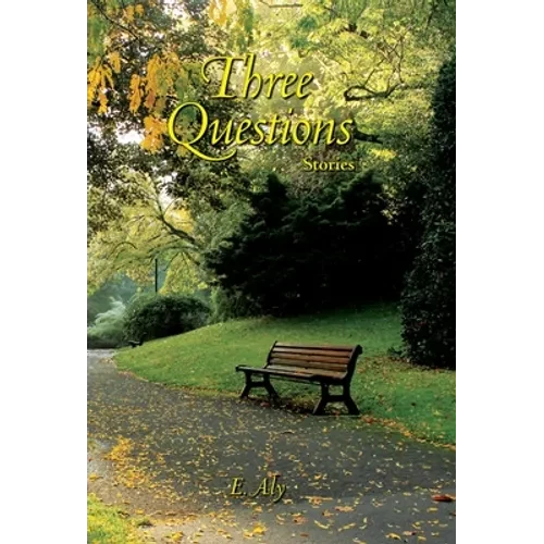 Three Questions: Stories - Hardcover