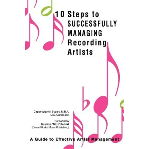 10 Steps to Successfully Managing Recording Artists: A Guide to Effective Artist Management