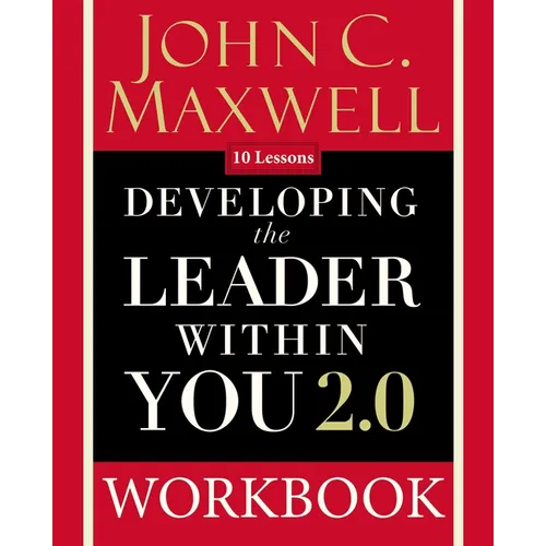 Developing the Leader Within You 2.0 Workbook