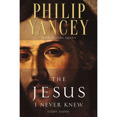 The Jesus I Never Knew Study Guide: Revealing What 2,000 Years of History Have Covered Up (Study Guide) (Study Guide)
