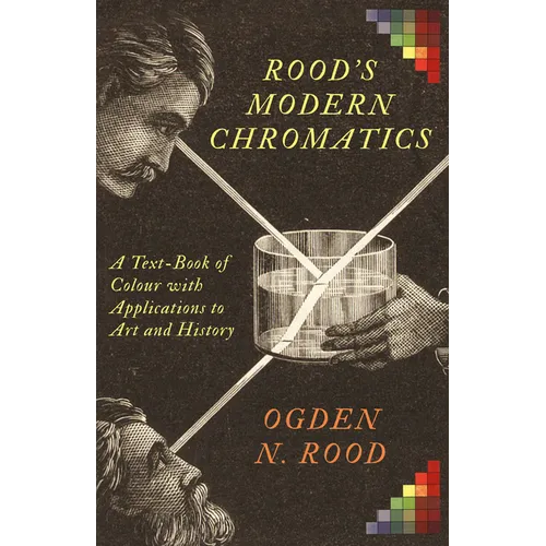 Rood's Modern Chromatics: A Text-Book of Colour with Applications to Art and History - Paperback - IBook Store