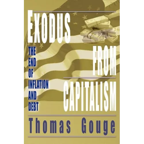 Exodus from Capitalism: The end of inflation and debt