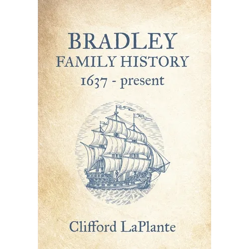 Bradley Family History: 1637 - present