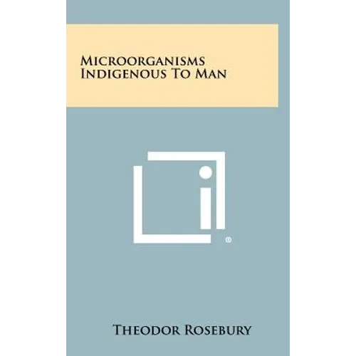 Microorganisms Indigenous to Man - Hardcover