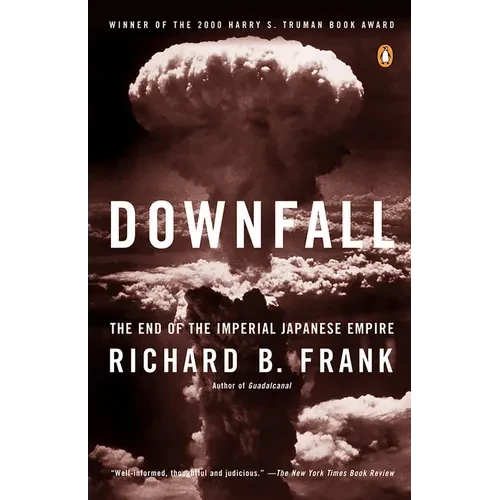 Downfall: The End of the Imperial Japanese Empire - Paperback