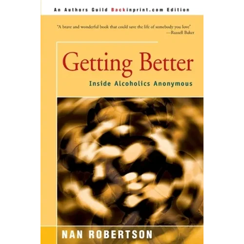 Getting Better: Inside Alcoholics Anonymous