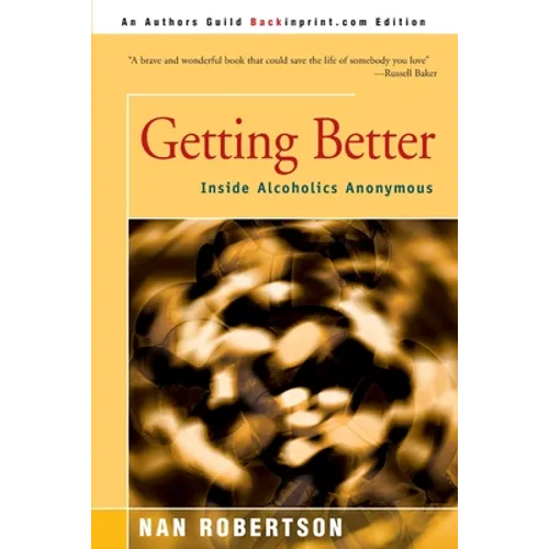 Getting Better: Inside Alcoholics Anonymous