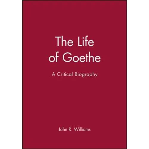 The Life of Goethe: A Critical Biography - Paperback