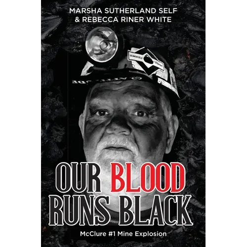 Our Blood Runs Black McClure #1 Mine Explosion - Paperback