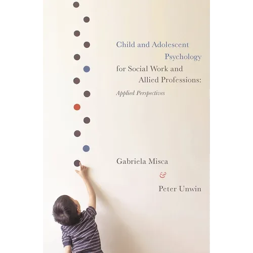 Child and Adolescent Psychology for Social Work and Allied Professions: Applied Perspectives - Paperback - IBook Store
