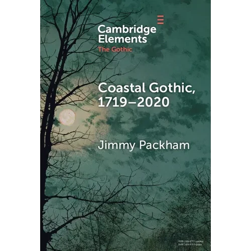 Coastal Gothic, 1719-2020 - Hardcover