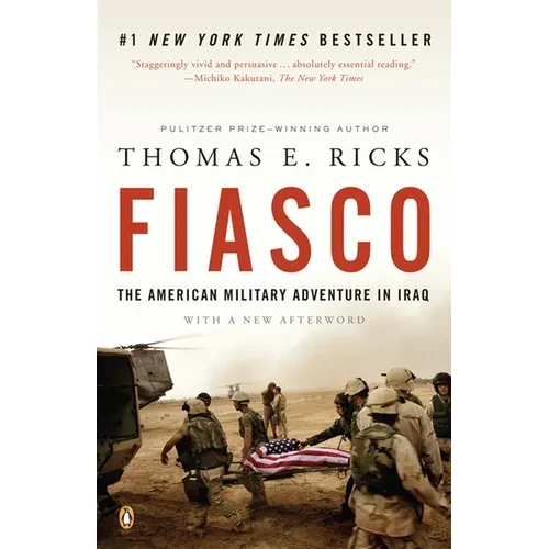 Fiasco: The American Military Adventure in Iraq, 2003 to 2005 - Paperback