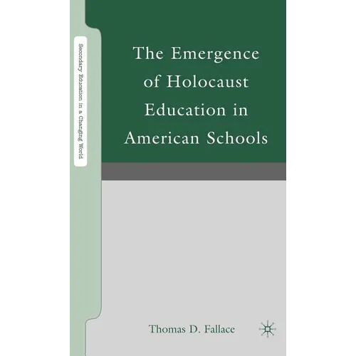The Emergence of Holocaust Education in American Schools - Hardcover - IBook Store
