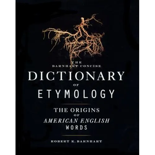 Barnhart Concise Dictionary of Etymology - Hardcover - IBook Store