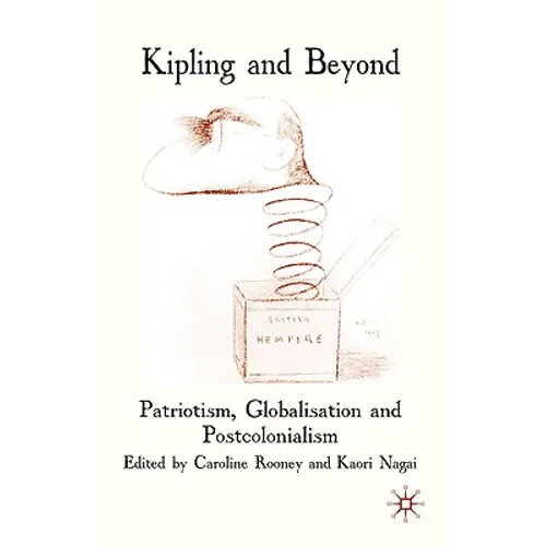 Kipling and Beyond: Patriotism, Globalisation and Postcolonialism - Hardcover - IBook Store
