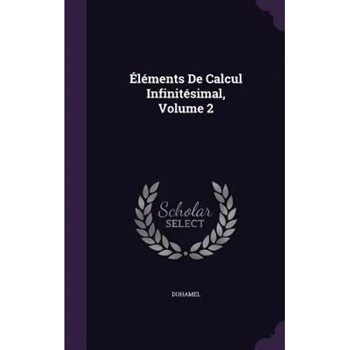 Éléments De Calcul Infinitésimal, Volume 2 - Hardcover