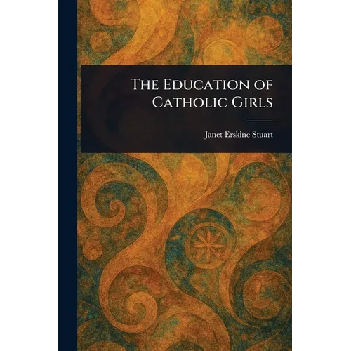 The Education of Catholic Girls - Paperback - IBook Store