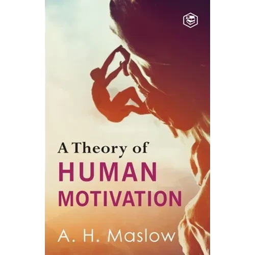 A Theory Of Human Motivation - Paperback