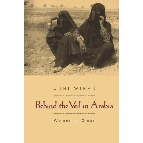 Behind the Veil in Arabia: Women in Oman - Paperback - IBook Store