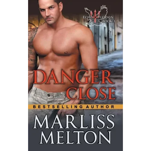 Danger Close (The Echo Platoon Series, Book 1) - Hardcover