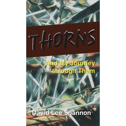 Thorns: And My Journey through Them - Hardcover