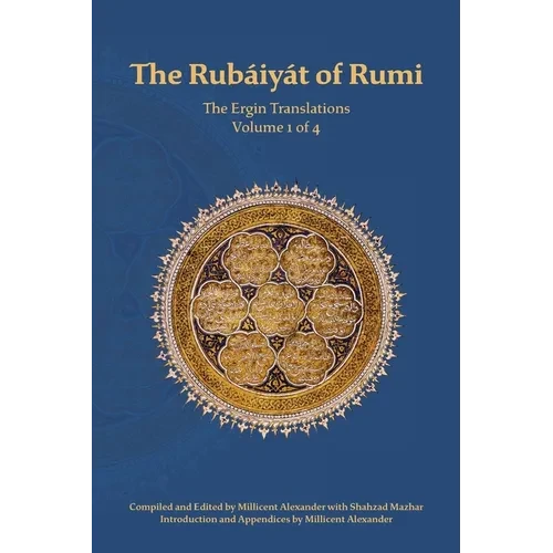 The Rubaiyat of Rumi, The Ergin Translations, Volume 1 - Paperback