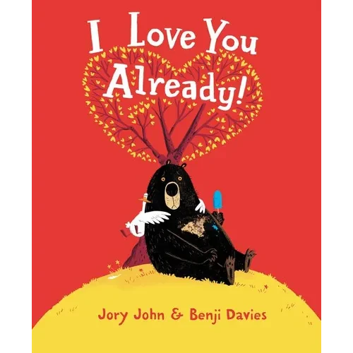 I Love You Already! - Hardcover