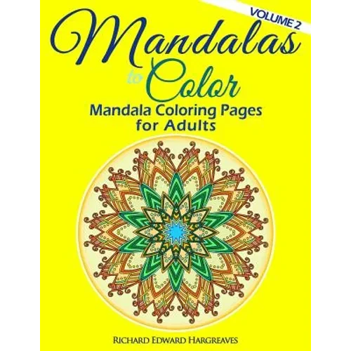 Mandalas to Color - Mandala Coloring Pages for Adults - Paperback