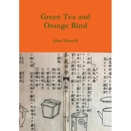 Green Tea and Orange Rind - Paperback - IBook Store