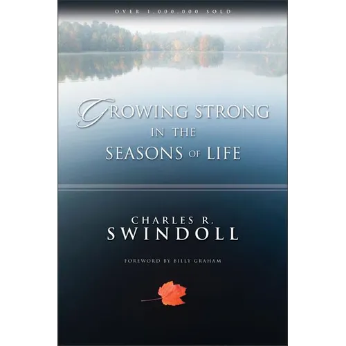 Growing Strong in the Seasons of Life: Encouraging Devotions to Help You Grow Closer to God (a 144-Day Devotional)