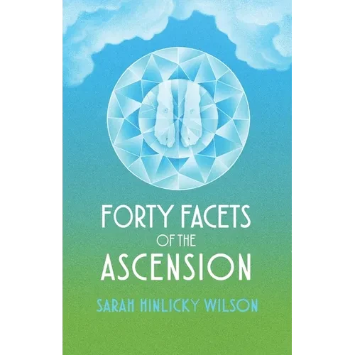 Forty Facets of the Ascension - Paperback