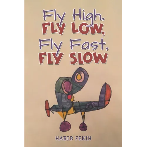 Fly High, Fly Low, Fly Fast, Fly Slow - Paperback - IBook Store