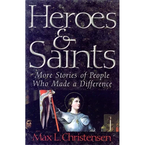 Heroes and Saints: More Stories of People Who Made a Difference - Paperback