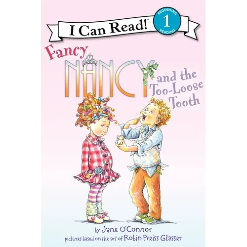 Fancy Nancy and the Too-Loose Tooth - Paperback