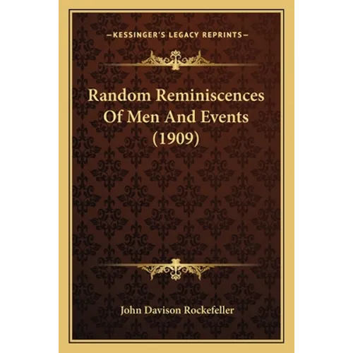 Random Reminiscences Of Men And Events (1909) - Paperback - IBook Store