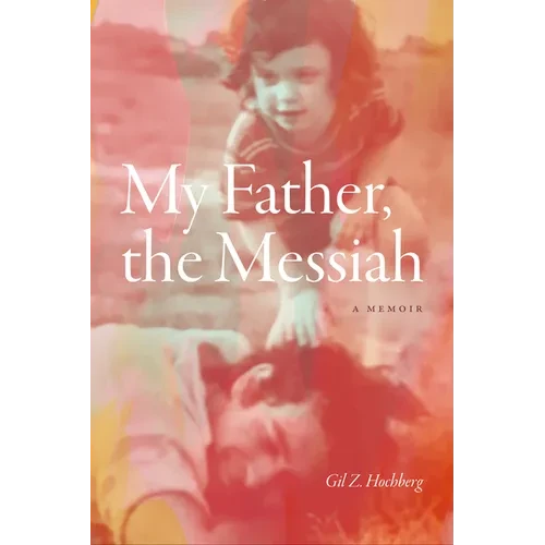 My Father, the Messiah: A Memoir - Paperback