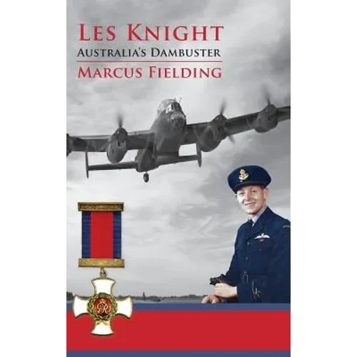 Les Knight: Australia's Dambuster - Hardcover